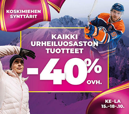 Koskimiehen synttärit – kaikki urheiluosaston tuotteet -40% ovh.