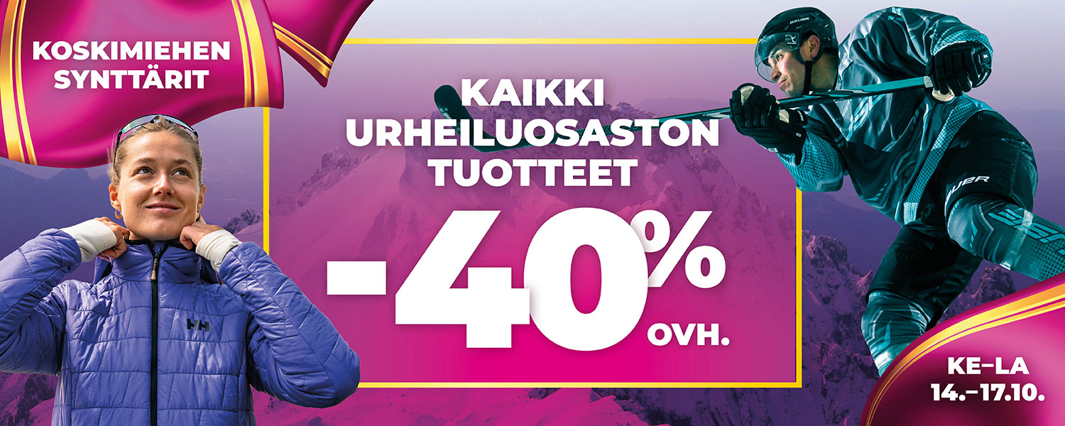 Koskimiehen syntt&auml;rit &ndash; kaikki urheiluosaston tuotteet -40% ovh.
